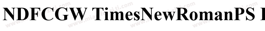 NDFCGW TimesNewRomanPS BoldMT字体转换